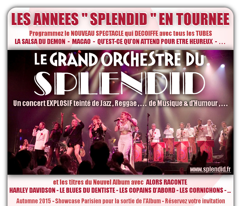 Le SPLENDID en TOURNEE : www.splendid.fr